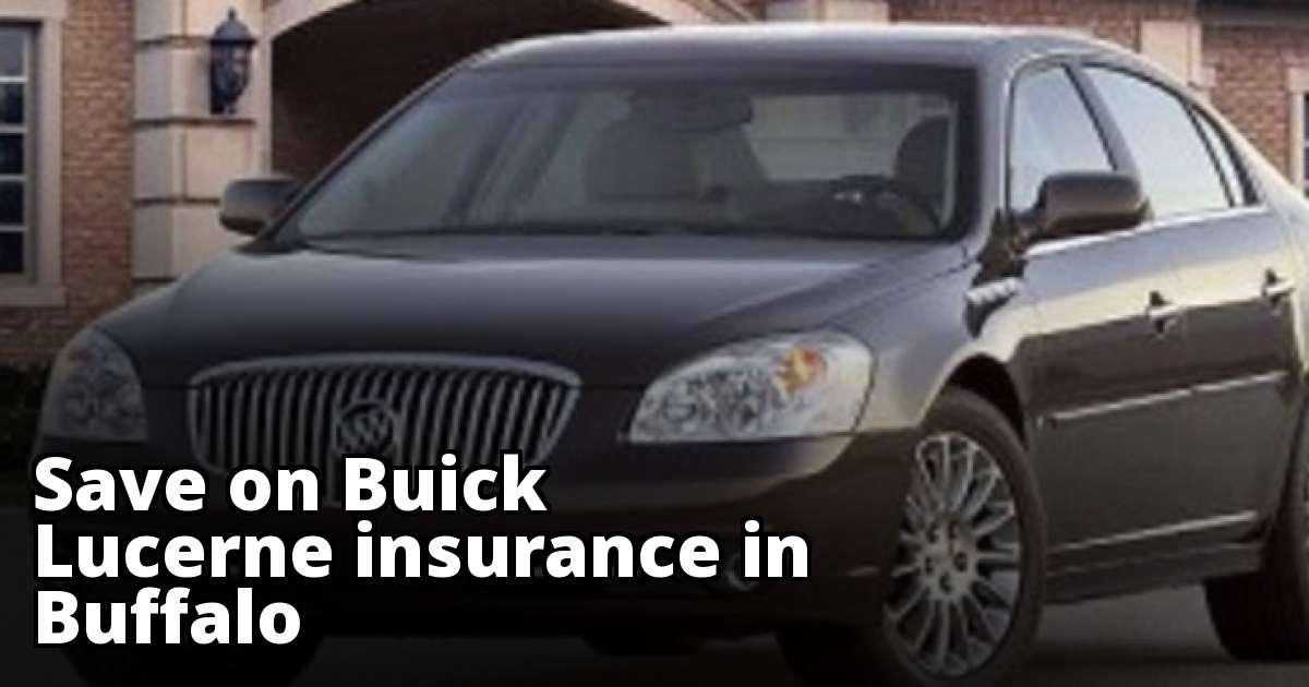 Compare Buick Lucerne Insurance Quotes in Buffalo New York